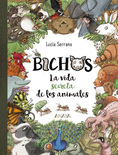 Libro: Bichos. Serrano, Lucía. Anaya Infantil Y Juvenil