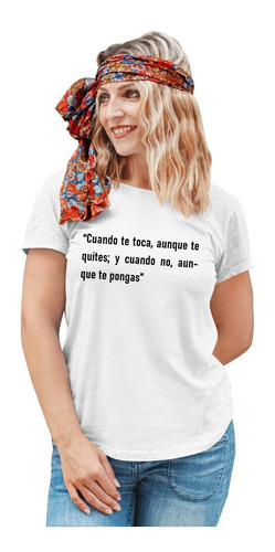 Blusa Economica Blanca De Mujer  Dicho Cuando Te Toca