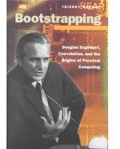 Bootstrapping,douglas Engelbart, Coevolution, And The Origin