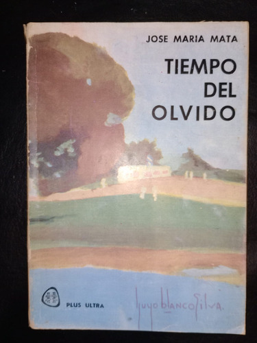 Libro Tiempo Del Olvido José María Mata
