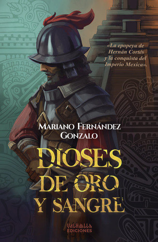 Libro Dioses De Oro Y Sangre - Fernã¡ndez Gonzalo, Mariano
