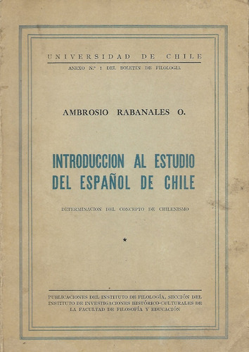Introducción Al Estudio Del Español En Chile / A. Rabanales