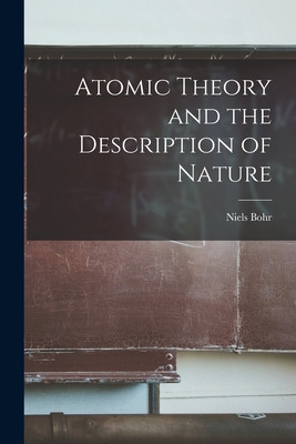 Libro Atomic Theory And The Description Of Nature - Bohr,...
