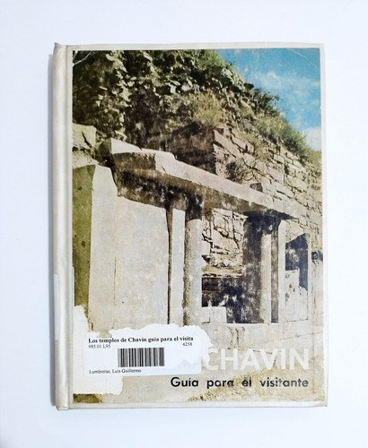 Los Templos De Chavín Guía Para La Visita - G. Lumbreras 