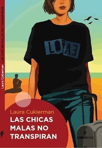 Libro - Las Chicas Malas No Transpiran - Laura Cukierman