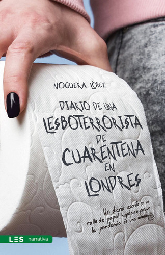 Diario De Una Lesboterrorista De Cuarentena En Londres, De Lopez, Noguera. Les Editorial, Tapa Blanda En Español