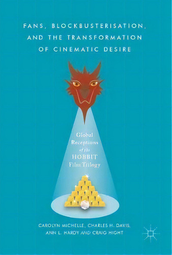 Fans, Blockbusterisation, And The Transformation Of Cinemat, De Carolyn Michelle. Editorial Palgrave Macmillan En Inglés