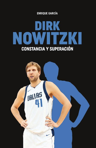 Dirk Nowitzki, De Enrique Garcia. Editorial Ediciones Jc, Tapa Blanda, Edición 1 En Español