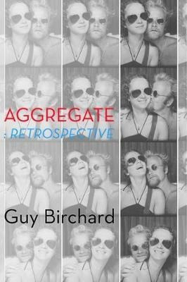 Aggregate: Retrospective - Guy Birchard (paperback)