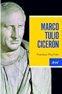 Libro Marco Tulio Ciceron (ariel Historia) De Pina Polo Fran