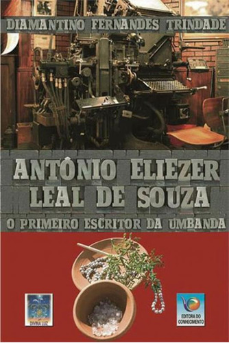 Antonio Eliezer Leal De Souza - O Primeiro Escritor Da Umban