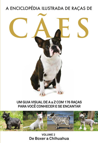 A Enciclopédia Ilustrada de Raças de Cães - Volume 2: Um guia visual de A a Z com 176 Raças para você conhecer e se encantar, de a Europa. Editora Europa Ltda., capa mole em português, 2021