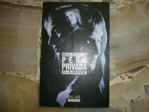 Pena Privada Silvina Garre Beas Ediciones Buenos Aires 1993