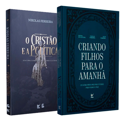 Kit Livros Nikolas Ferreira: Criando Filhos E O Cristão E A Politica, De Nikolas Ferreira. Editorial Vida Em Português, 2024