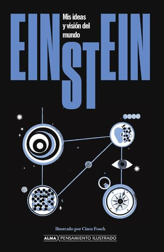 Einstein - Mis Ideas Y Vision Del Mundo - Pensamiento Ilustr