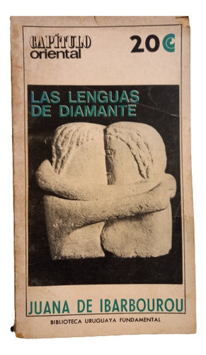 J. De Ibarbourou. Las Lenguas De Diamante