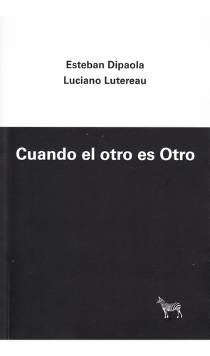 Libro Cuando El Otro Es Otro De Esteban Dipaola / Luciano Lu