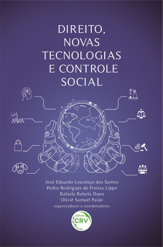 Direito, novas tecnologias e controle social, de Santos, José Eduardo Lourenço dos. Editora CRV LTDA ME, capa mole em português, 2020