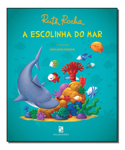 Escolinha Do Mar, A - Rocha, Ruth - Salamandra