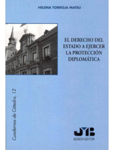 Libro- Derecho Del Estado A Ejercer La Protección Diplomáti