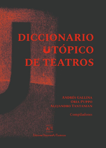 Diccionario Utopico De Teatros - A / E