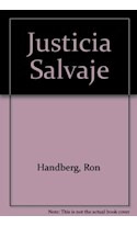 Libro Justicia Salvaje (rustica) De Handberg Ron