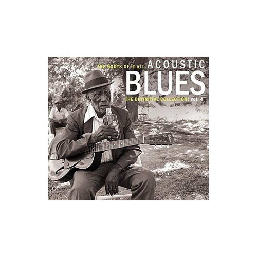 Roots Of It All Acoustic Blues 4/various Roots Of It All Aco