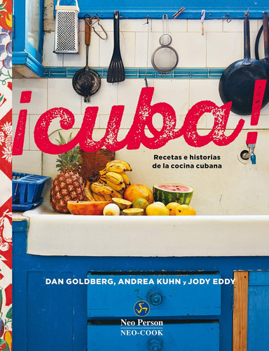 Cuba Recetas E Historias De La Cocina Cubana - Kuhn Y Otros 