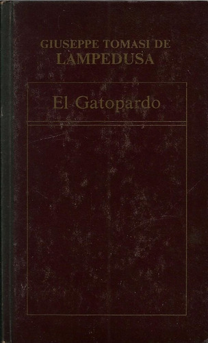 El Gatopardo. Giuseppe Tomasi De Lampedusa