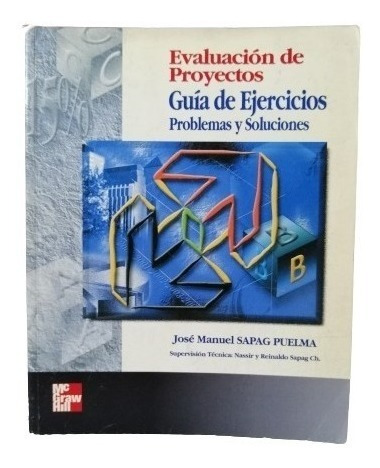 Libro Evaluación De Proyectos Guía De Ejercicios José Sapag
