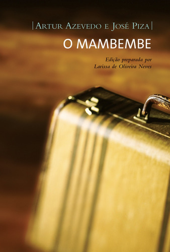 O mambembe, de Azevedo, Artur. Série Coleção Dramaturgos do Brasil Editora Wmf Martins Fontes Ltda, capa mole em português, 2010