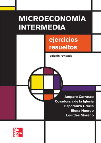 Microeconomia Intermedia:problemas Y Cuestiones ,edicion Adaptada, De Carrasco,amparo. Editorial Mcgraw-hill Interamericana De España S.l., Tapa Blanda En Español