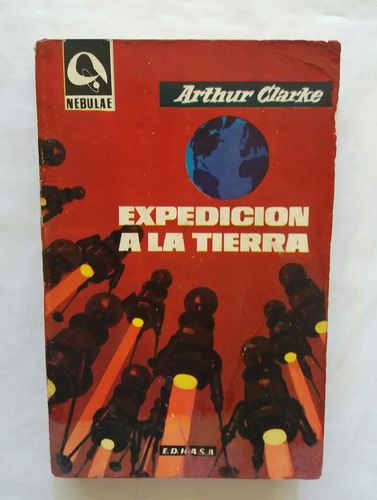 Expedicion A La Tierra Arthur Clarke Libro Original 1962