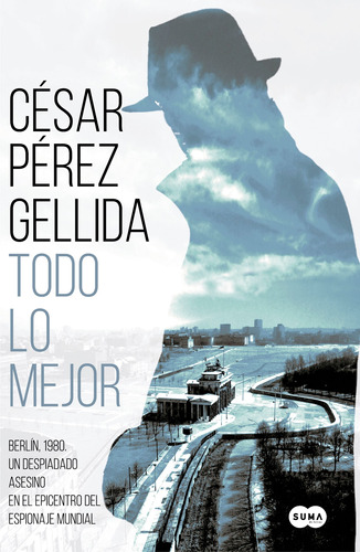 Todo Lo Mejor - Pérez Gellida, César  - *