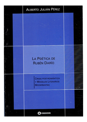 La Poética De Rubén Darío - Alberto Julián Perez