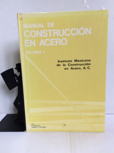 Manual De Construcción En Acero, Inst. Mexicano De La Constr