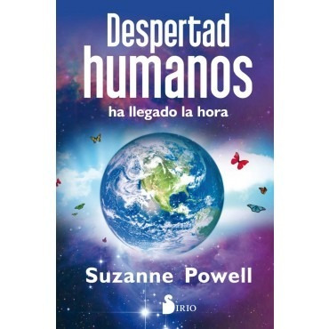 ** Despertad , Humanos Ha Llegado La Hora ** Suzzanne Powell