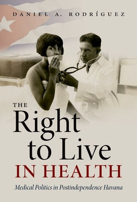 Libro The Right To Live In Health: Medical Politics In Po...