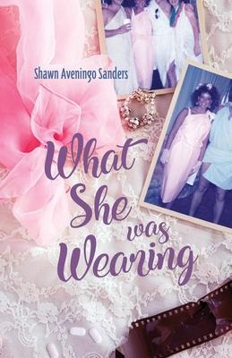 Libro What She Was Wearing - Shawn Aveningo Sanders