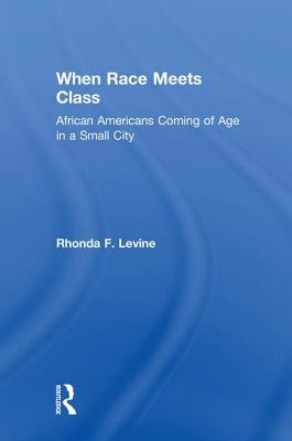 Libro When Race Meets Class: African Americans Coming Of ...