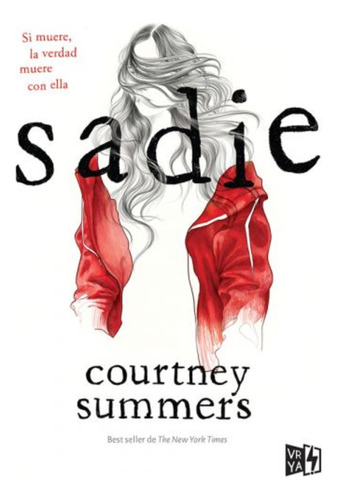 Sadie, De Courtney Summers. Editorial Vr Editoras, Tapa Blanda En Español, 2019