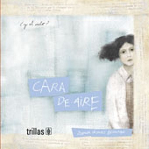 Cara De Aire Serie Caleidoscopio, De Vasquez Beveraggi, Zoraida Pacheco, Gabriel., Vol. 1. Editorial Trillas, Tapa Blanda En Español, 2004