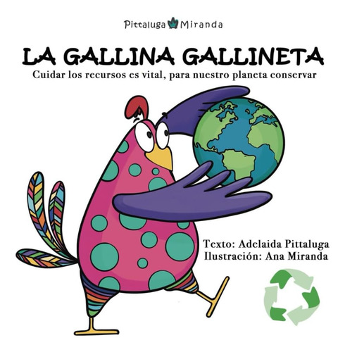 Libro: La Gallina Gallineta: Cuidar Los Recursos Es Vital, P