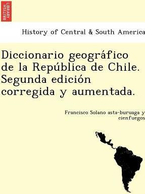 Libro Diccionario Geogra Fico De La Repu Blica De Chile. ...