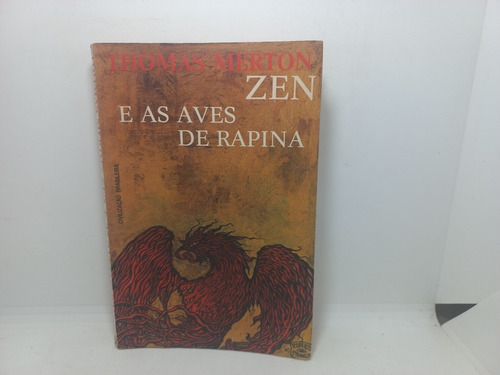 Livro - Zen E As Aves De Rapina - Thomas Merton