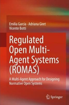 Libro Regulated Open Multi-agent Systems (romas) - Emilia...