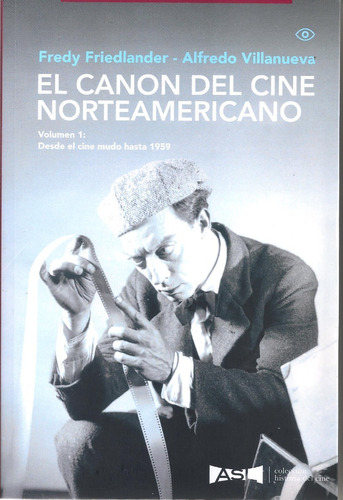 El Canon Del Cine Norteamericano Vol.1 -friedlander 