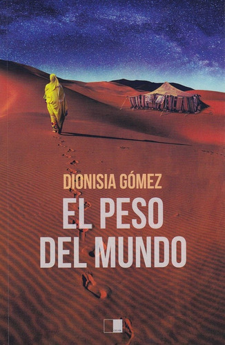 El Peso Del Mundo, De Gómez Sánchez, Dionisia. Editorial Celya Editorial, Tapa Blanda En Español