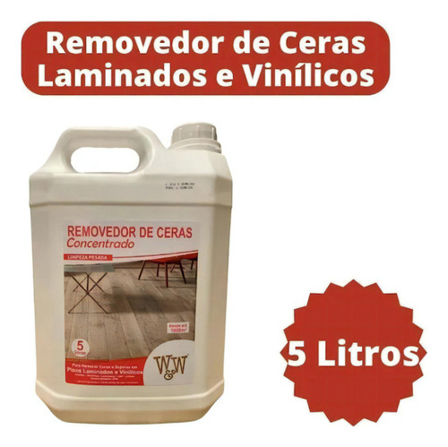 Removedor De Cera Para Pisos Laminados E Vinilicos 5l W&w