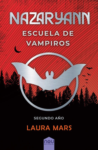 Nazaryann Escuela De Vampiros, Segundo Aãâ±o, De Mars, Laura. Nou Editorial, Tapa Blanda En Español